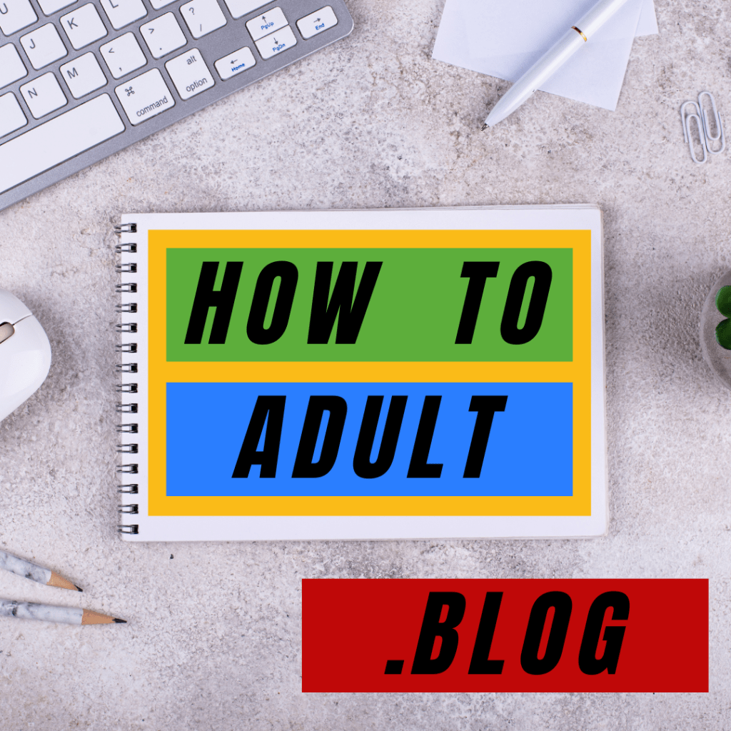 Welcome to How to Adult